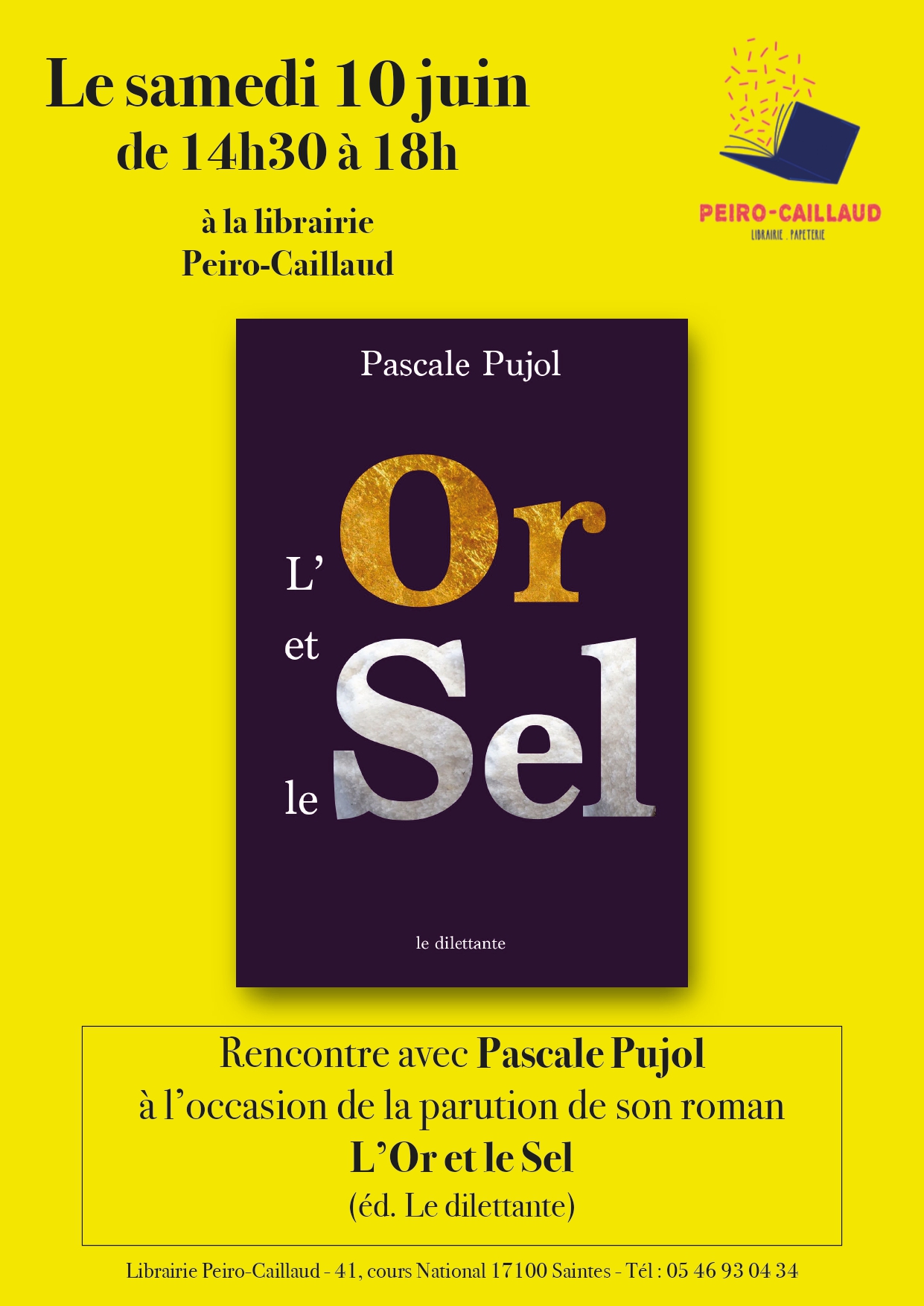 [ AGENDA ] Pascale Pujol sera le 10 juin à la librairie Peiro-Caillaud de Saintes pour la parution de son nouveau roman, L’Or et le Sel, au Dilettante